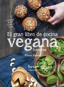"El gran libro de cocina vegana francesa" de Marie Laforet